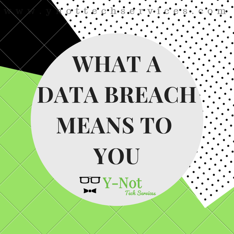 What a Data Breach Means to You | Y-Not Tech Services - Lethbridge, AB