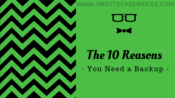 The 10 Reasons You Need a Backup | Y-Not - Lethbridge, AB