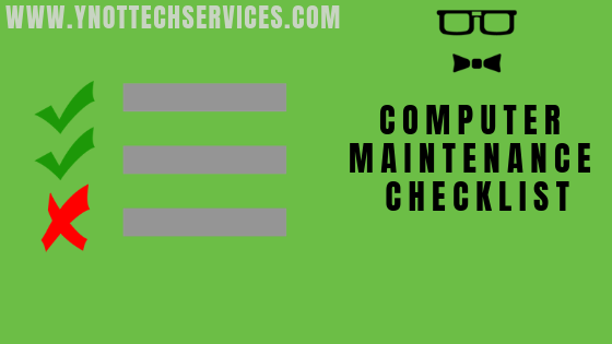 Computer Maintenance Checklist | Y-Not Tech Services - Lethbridge, AB Computer Repair