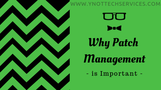 Why Patch Management is Important | Y-Not Tech Services - Lethbridge, AB Computer Repair