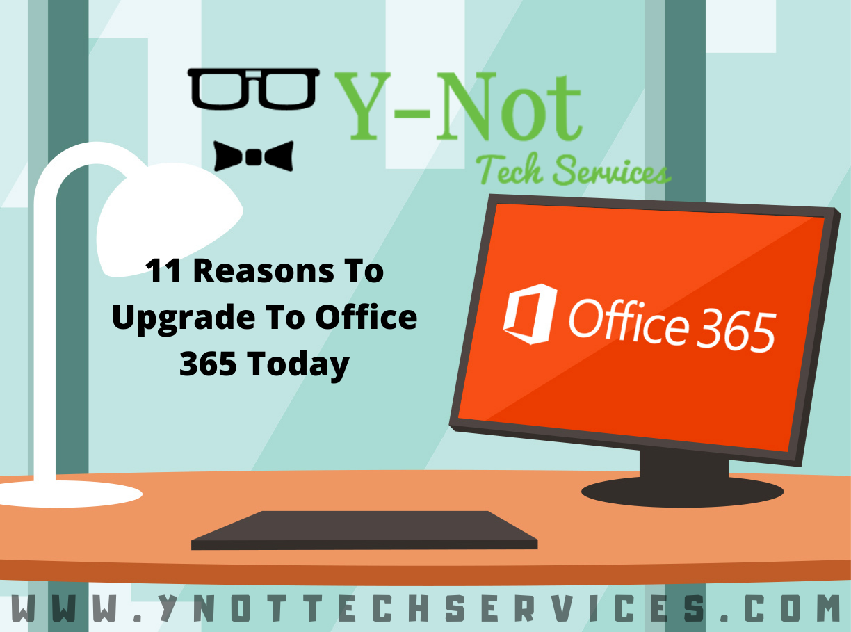 11 Reasons To Upgrade To Office 365 Today | Y-Not Tech Services - Lethbridge, AB IT Support