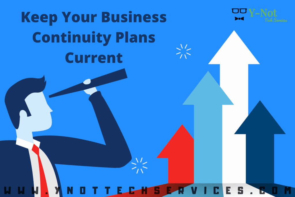 Keep Your Business Continuity Plans Current | Y-Not Tech Services - Lethbridge, AB IT Support