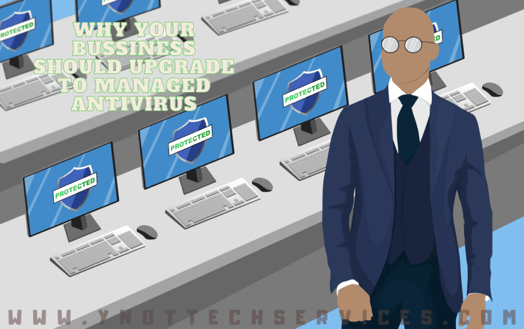 Why Your Business Should Upgrade To A Managed Anti-Virus System | Y-Not Tech Services - Lethbridge IT Support