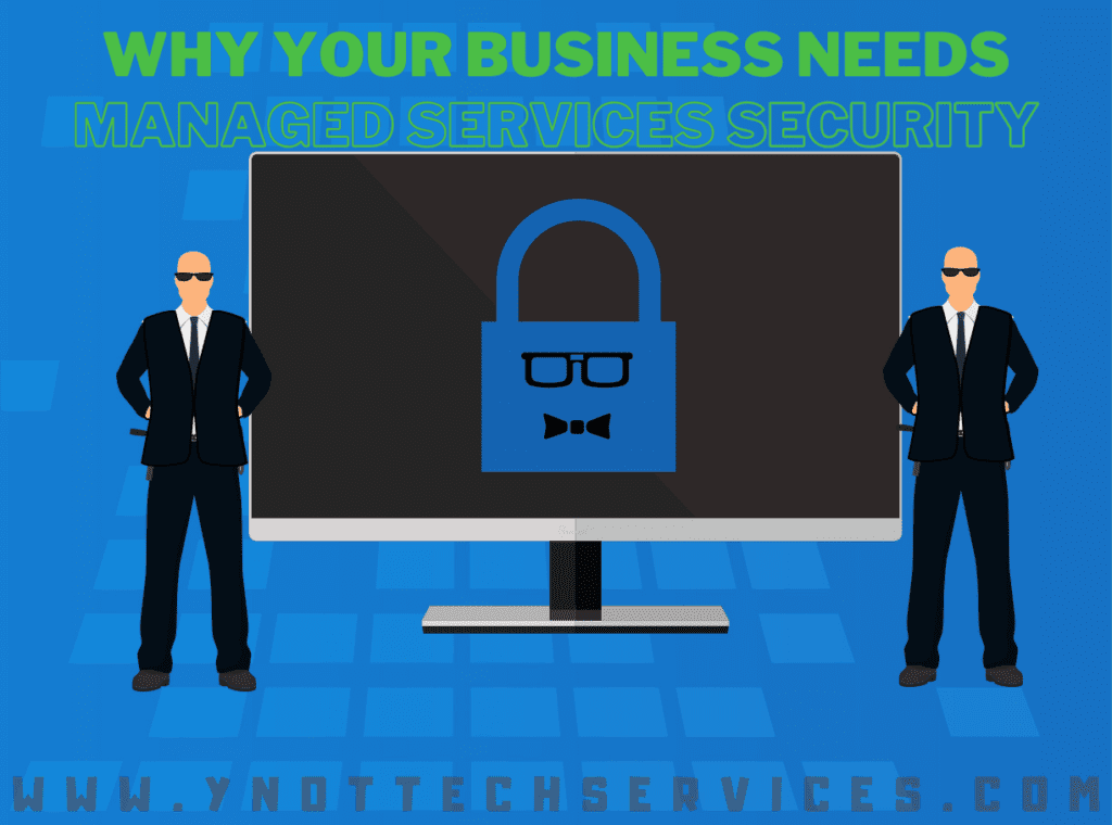 Cyber Security Awareness Month October 2020: Why Your Business Needs Managed Services Security | Y-Not Tech Services - Lethbridge, AB IT Help