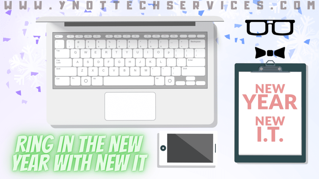 Ring in the New Year with New IT | Y-Not Tech Services - IT Support for Lethbridge, AB
