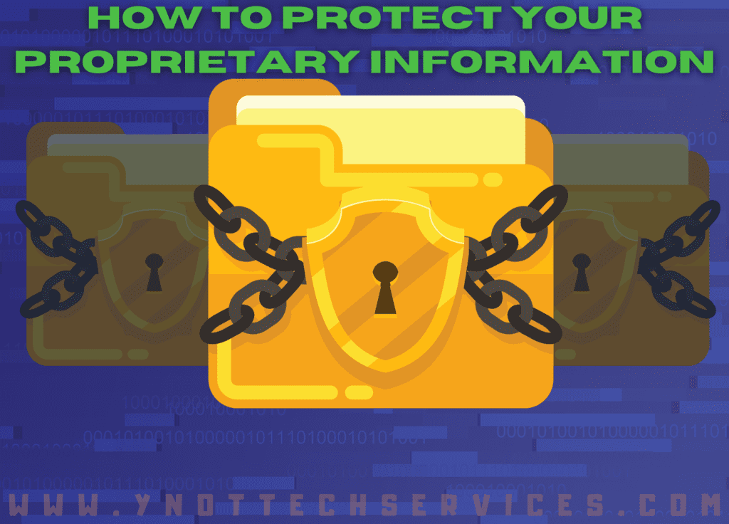How to Protect Your Proprietary Information | Y-Not Tech Services - Lethbridge, AB IT Support