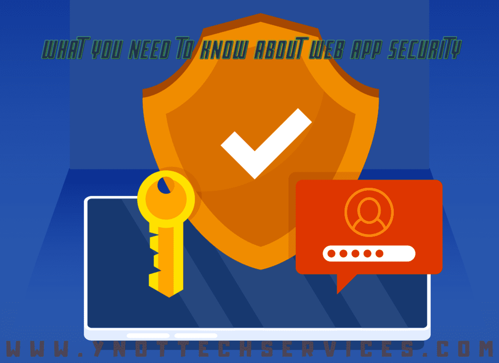 What You Need to Know About Web App Security | Y-Not Tech Services - Lethbridge, AB IT Support