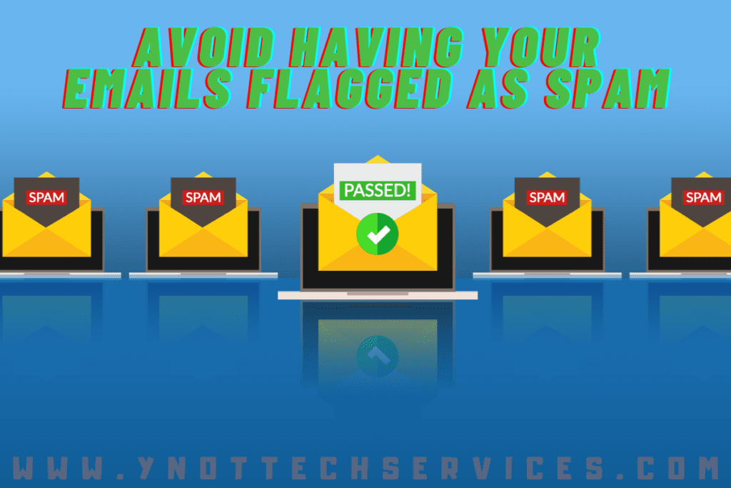Avoid Having Your Emails Flagged As Spam | Y-Not Tech Services - Lethbridge, AB