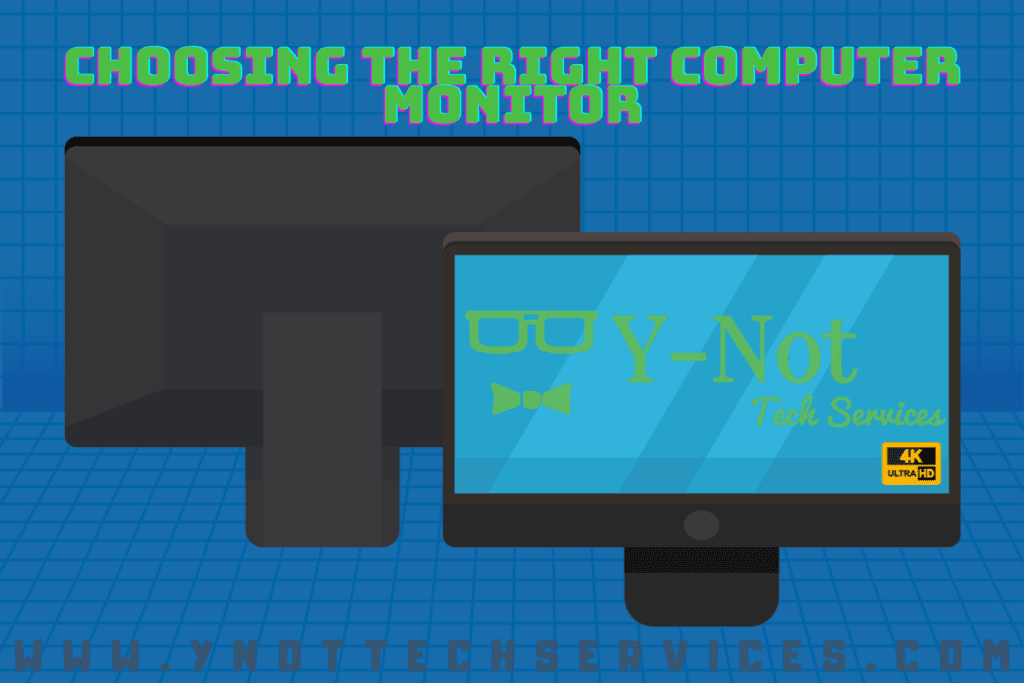 Choosing the Right Computer Monitor | Y-Not Tech Services - Lethbridge, AB Computer Repair