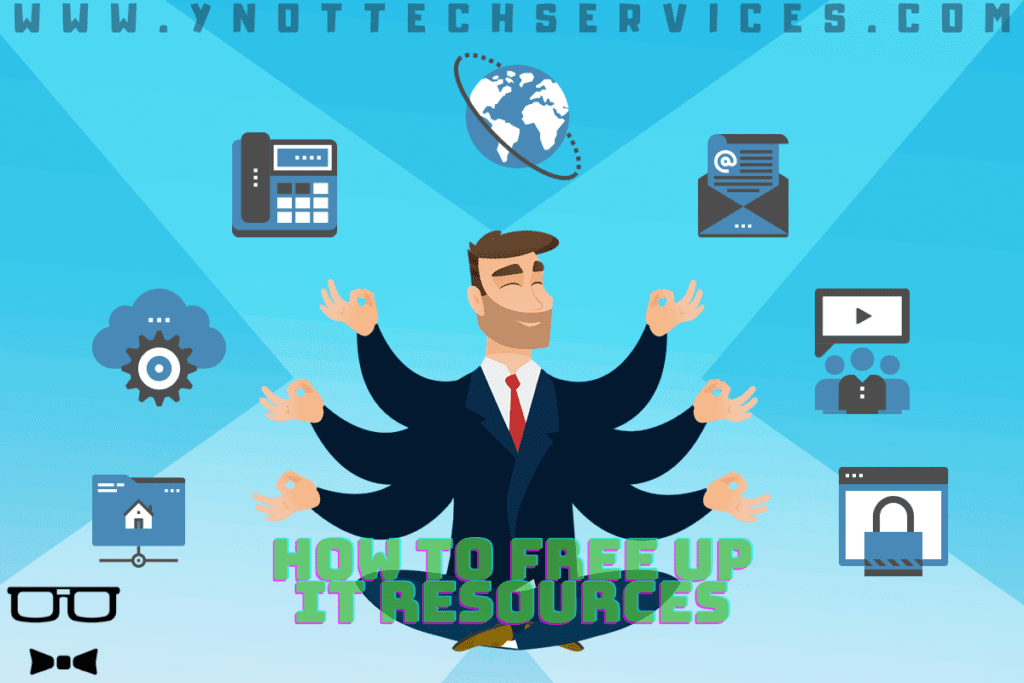 How to Free Up IT Resources | Y-Not Tech Services - Lethbridge, AB IT Support