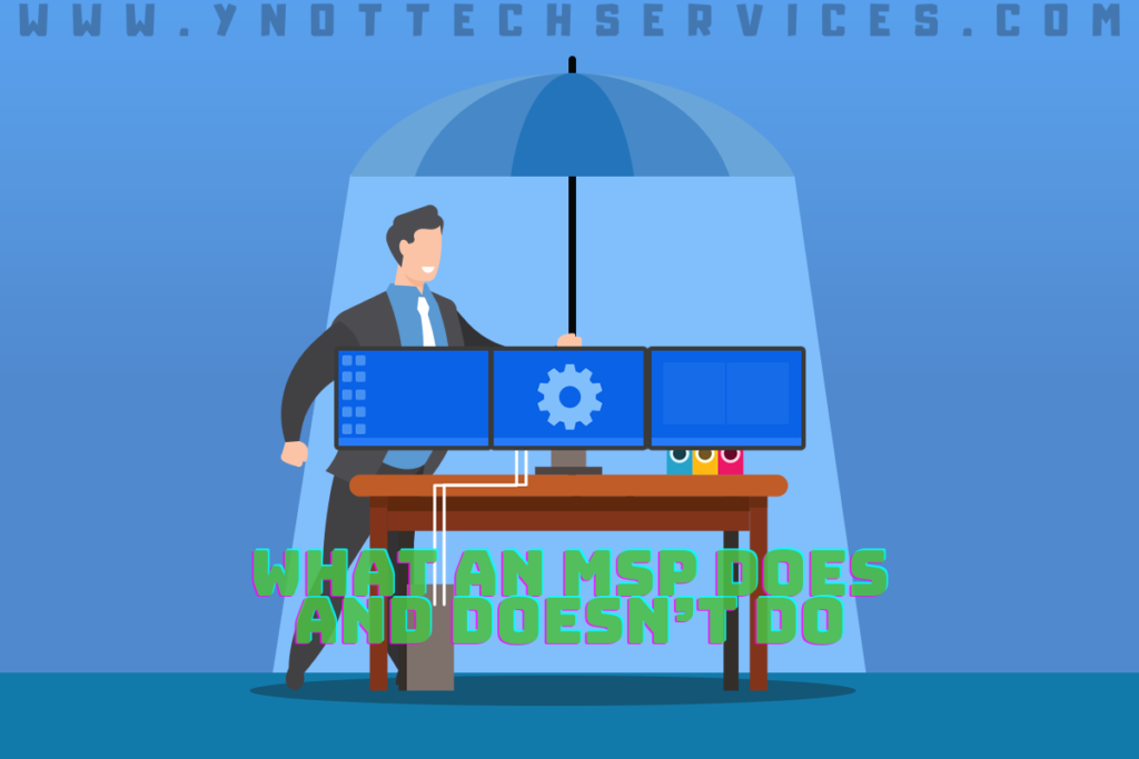 What an MSP Does and Doesn’t Do | Y-Not Tech Services - IT Support in Lethbridge, AB