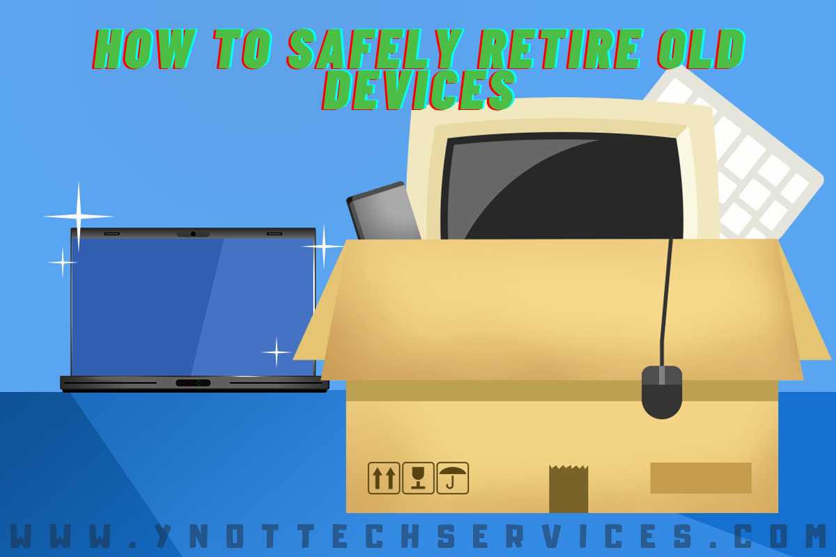 how-to-safely-retire-old-devices-y-not-tech-services-lethbridge-ab