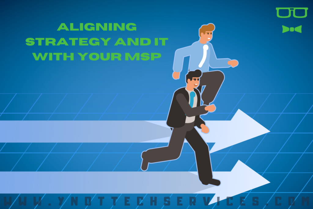 Aligning Strategy and IT with Your MSP | Lethbridge, AB IT Consulting and MSP