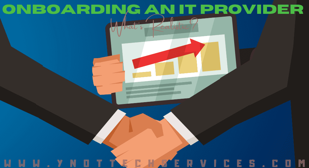 Onboarding an IT Provider: What's Realistic? | Y-Not Tech Services - Lethbridge IT Provider